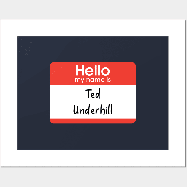 Hello my name is Ted Underhill Fletch Posters and Art Prints TeePublic